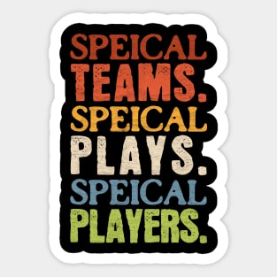 Special Teams Special Plays Special Players Sticker